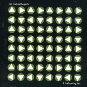 Neil Michael Hagerty - And The Howling Hex   CD